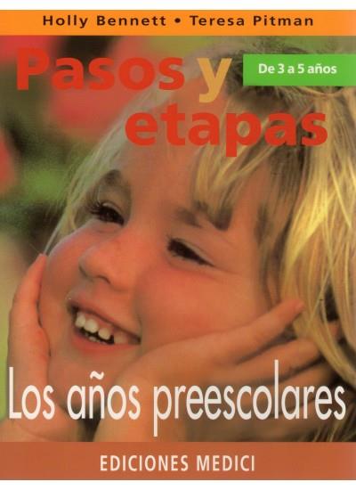 PASOS Y ETAPAS DE 3 A 5 AÑOS. LOS AÑOS PREESCOLARES | 9788489778238 | BENNETT, HOLLY | Galatea Llibres | Llibreria online de Reus, Tarragona | Comprar llibres en català i castellà online