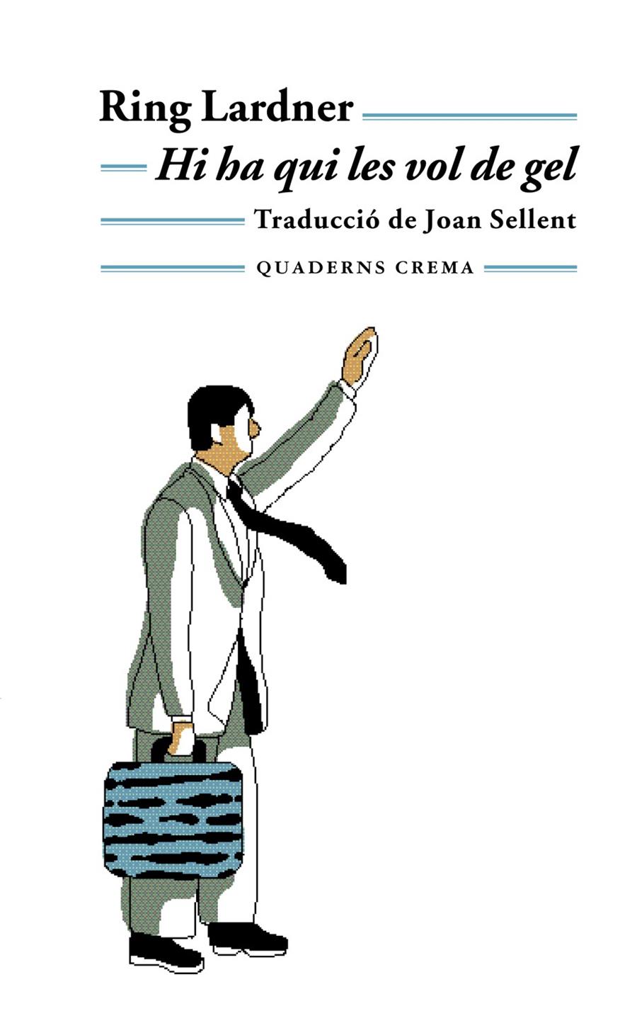 HIA HA QUI LES VOL DE GEL | 9788477273110 | LARDNER, RING | Galatea Llibres | Librería online de Reus, Tarragona | Comprar libros en catalán y castellano online