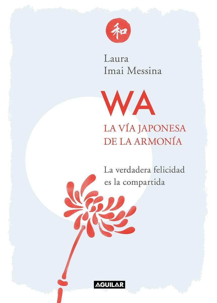 WA. LA VÍA JAPONESA DE LA ARMONÍA | 9788403521490 | MESSINA, LAURA | Galatea Llibres | Llibreria online de Reus, Tarragona | Comprar llibres en català i castellà online