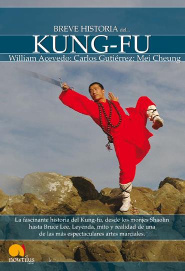 BREVE HISTORIA DE KUNG-FU | 9788497637800 | ACEVEDO, WILLIAM/CHEUNG, MEI/GUTIÉRREZ GARCÍA, CARLOS | Galatea Llibres | Llibreria online de Reus, Tarragona | Comprar llibres en català i castellà online