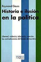 HISTORIA E ILUSION EN LA POLITICA | 9788483109311 | GEUSS, RAYMOND | Galatea Llibres | Llibreria online de Reus, Tarragona | Comprar llibres en català i castellà online