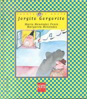 JORGITO GORGORITO | 9788434852907 | MENENDEZ-PONTE, MARIA | Galatea Llibres | Llibreria online de Reus, Tarragona | Comprar llibres en català i castellà online