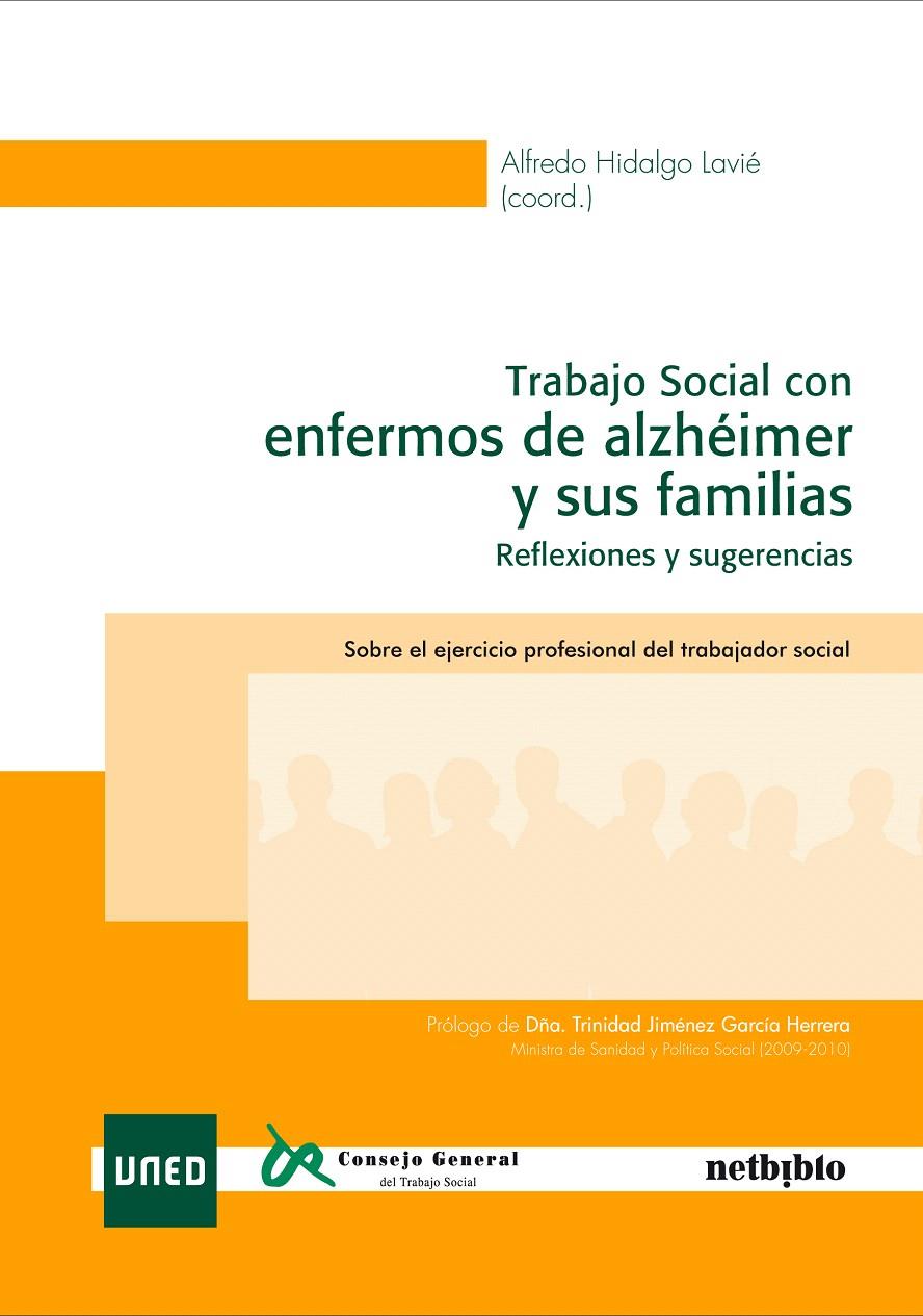 TRABAJO SOCIAL CON ENFERMOS DE ALZHÉIMER Y SUS FAMILIAS | 9788497454780 | HIDALGO LAVIE, ALFREDO | Galatea Llibres | Llibreria online de Reus, Tarragona | Comprar llibres en català i castellà online