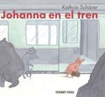 JOHANNA EN EL TREN | 9786074003000 | SCHARER, KATHRYN | Galatea Llibres | Librería online de Reus, Tarragona | Comprar libros en catalán y castellano online