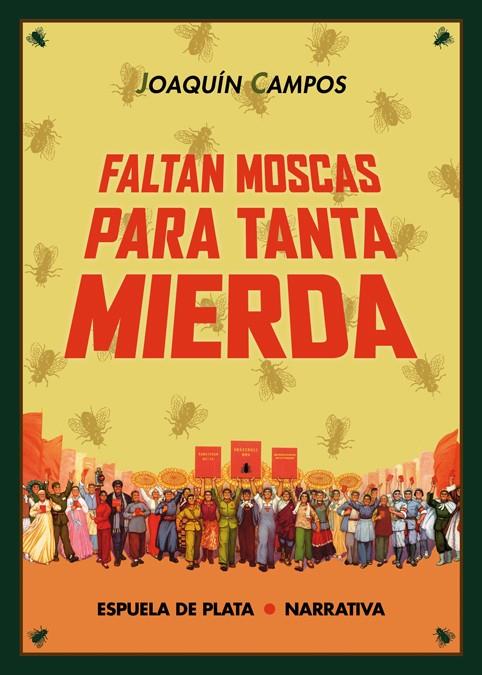 FALTAN MOSCAS PARA TANTA MIERDA | 9788416034185 | CAMPOS, JOAQUÍN | Galatea Llibres | Librería online de Reus, Tarragona | Comprar libros en catalán y castellano online