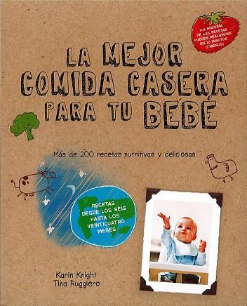 LA MEJOR COMIDA CASERA PARA TU BEBE | 9780857628046 | KNIGHT, KARIN | Galatea Llibres | Librería online de Reus, Tarragona | Comprar libros en catalán y castellano online