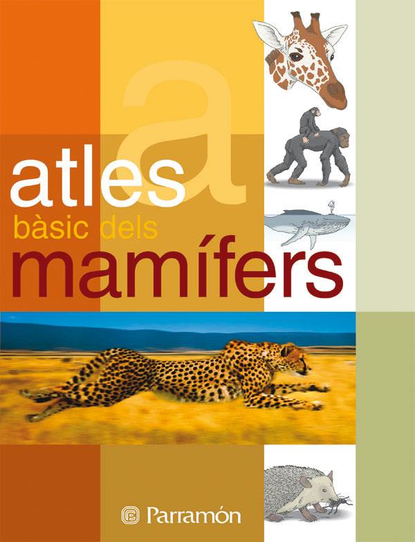 ATLES BASICS DELS MAMIFERS | 9788434229525 | JULIVERT ZAMARREÑO, ÀNGELS | Galatea Llibres | Llibreria online de Reus, Tarragona | Comprar llibres en català i castellà online