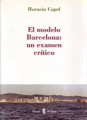 MODELO BARCELONA: UN EXAMEN CRITICO | 9788476284797 | CAPEL, HORACIO | Galatea Llibres | Llibreria online de Reus, Tarragona | Comprar llibres en català i castellà online