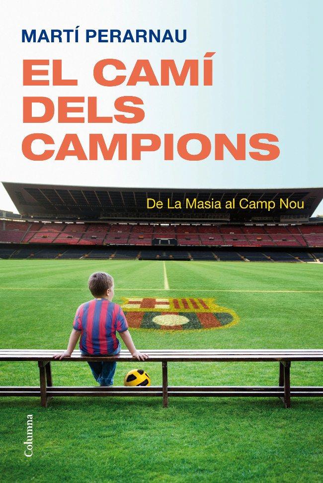 CAMÍ DELS CAMPIONS, EL | 9788466413794 | PERARNAU, MARTI | Galatea Llibres | Llibreria online de Reus, Tarragona | Comprar llibres en català i castellà online