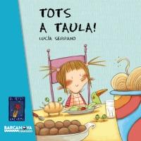 TOTS A TAULA! | 9788448926595 | SERRANO GUERRERO, LUCÍA | Galatea Llibres | Librería online de Reus, Tarragona | Comprar libros en catalán y castellano online