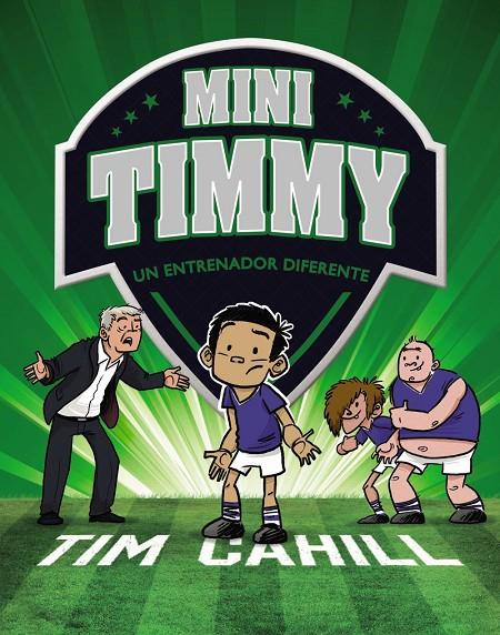 MINI TIMMY UN ENTRENADOR DIFERENTE 10 | 9788469663707 | CAHILL, TIM | Galatea Llibres | Llibreria online de Reus, Tarragona | Comprar llibres en català i castellà online