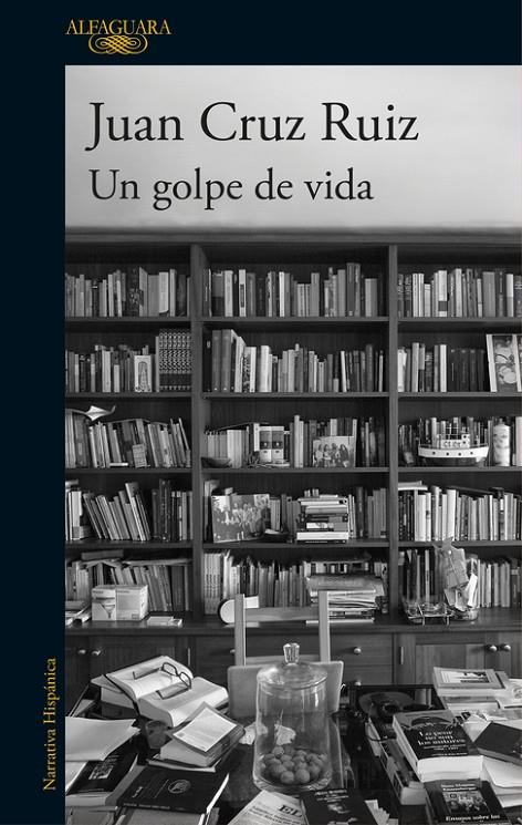UN GOLPE DE VIDA | 9788420430416 | CRUZ RUIZ, JUAN | Galatea Llibres | Librería online de Reus, Tarragona | Comprar libros en catalán y castellano online