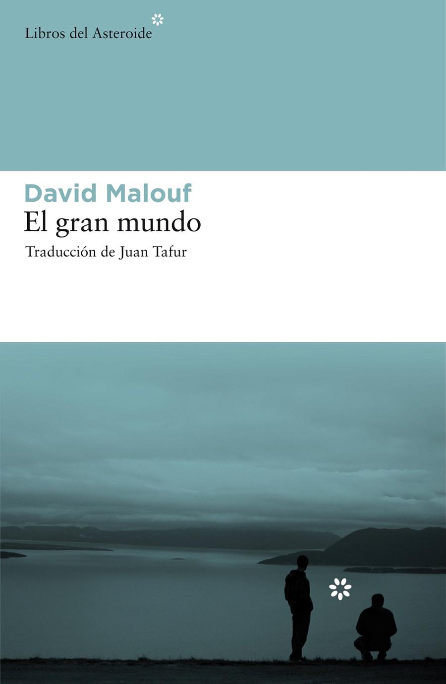 GRAN MUNDO, EL | 9788492663163 | MALOUF, DAVID | Galatea Llibres | Llibreria online de Reus, Tarragona | Comprar llibres en català i castellà online