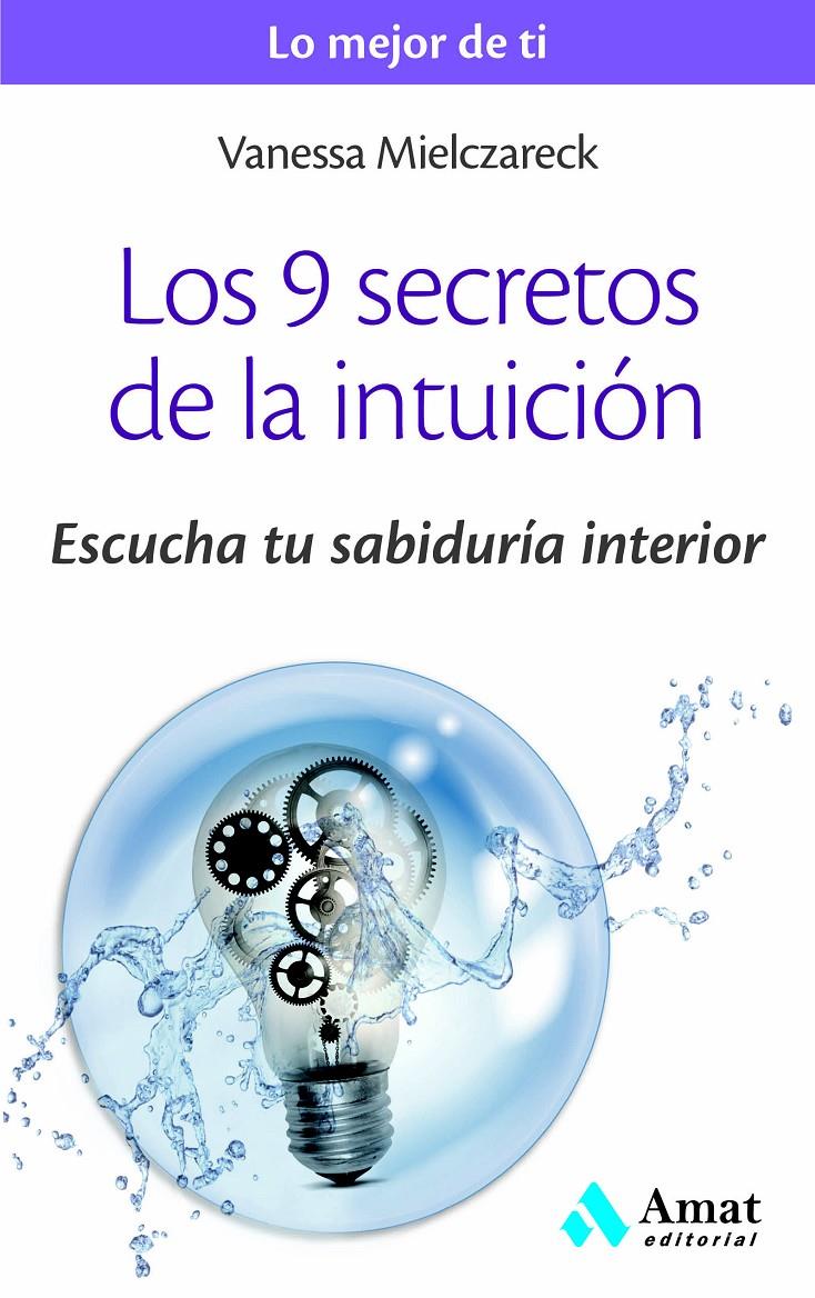 LOS 9 SECRETOS DE LA INTUICIÓN | 9788497358125 | MIELCZARECK, VANESA | Galatea Llibres | Llibreria online de Reus, Tarragona | Comprar llibres en català i castellà online