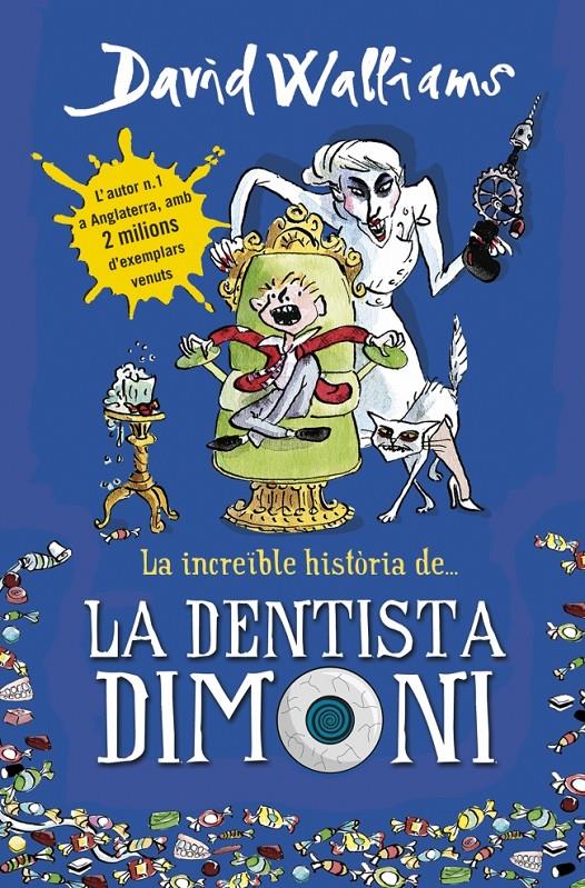 LA INCREÏBLE HISTÒRIA DE LA DENTISTA DIMONI | 9788490431917 | WALLIAMS, DAVID | Galatea Llibres | Llibreria online de Reus, Tarragona | Comprar llibres en català i castellà online