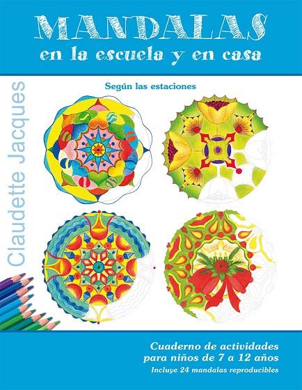 MANDALAS EN LA ESCUELA Y EN CASA | 9788491450207 | JACQUES, CLAUDETTE | Galatea Llibres | Llibreria online de Reus, Tarragona | Comprar llibres en català i castellà online