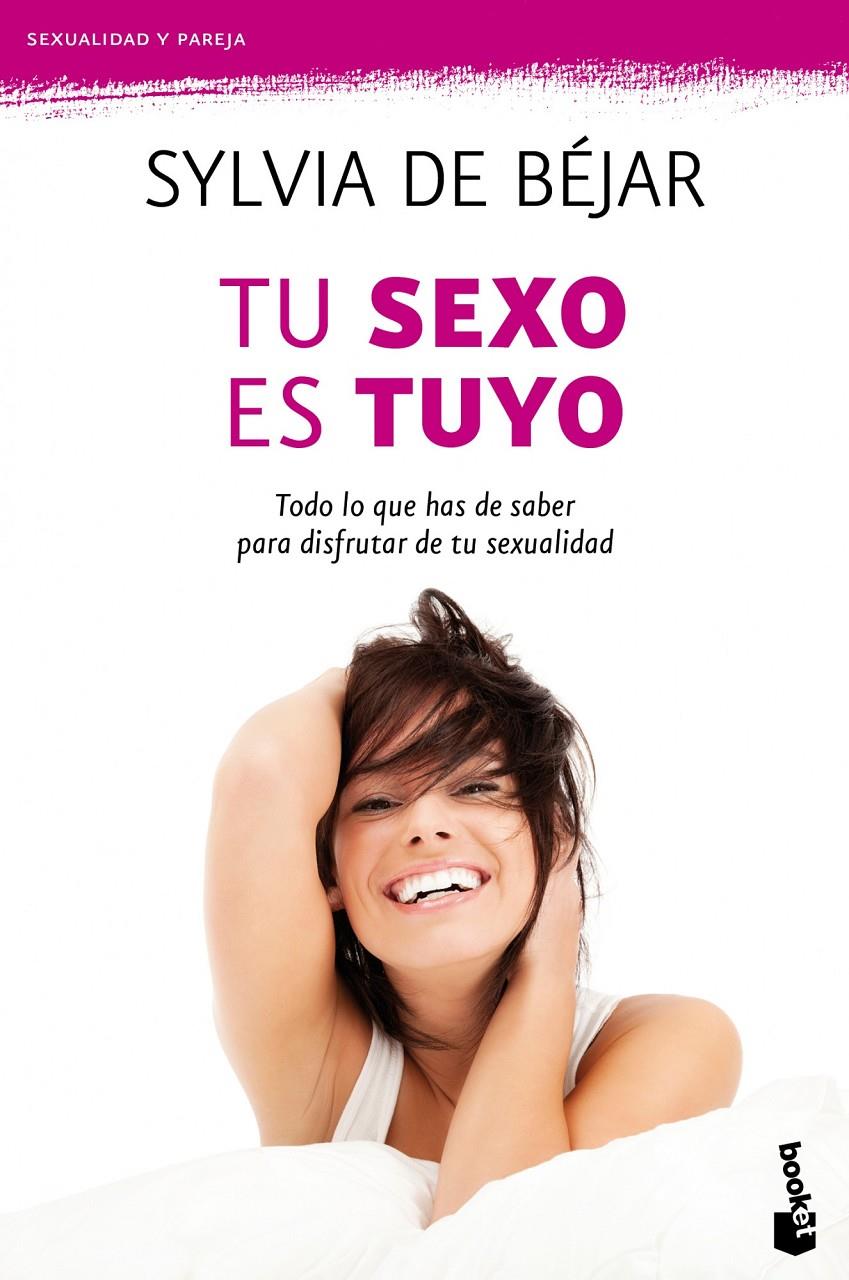 TU SEXO ES TUYO | 9788408104698 | DE BEJAR, SILVIA | Galatea Llibres | Llibreria online de Reus, Tarragona | Comprar llibres en català i castellà online