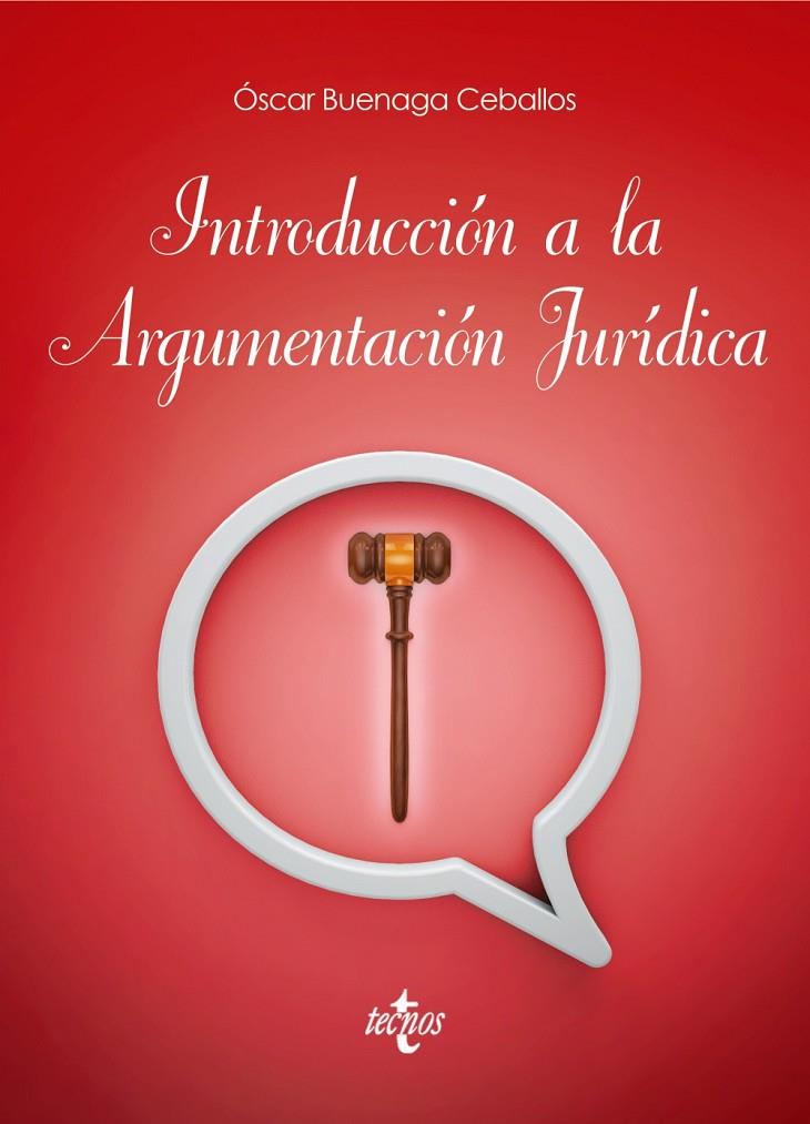 INTRODUCCIÓN A LA ARGUMENTACIÓN JURÍDICA | 9788430969296 | BUENAGA CEBALLOS, OSCAR | Galatea Llibres | Llibreria online de Reus, Tarragona | Comprar llibres en català i castellà online