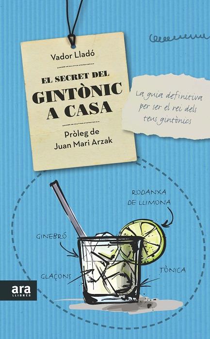 EL SECRET DEL GINTÒNIC A CASA | 9788416154319 | LLADÓ, VADOR | Galatea Llibres | Librería online de Reus, Tarragona | Comprar libros en catalán y castellano online