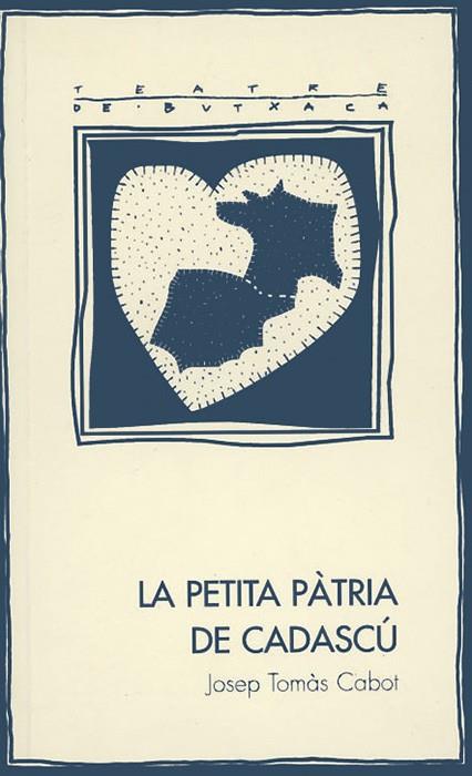 PETITA PATRIA DE CADASCU, LA | 9788497790406 | TOMÀS CABOT, JOSEP | Galatea Llibres | Librería online de Reus, Tarragona | Comprar libros en catalán y castellano online