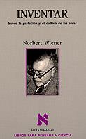 INVENTAR. SOBRE LA GESTION Y CULTIVO DE LAS IDEAS    (DIP) | 9788472238985 | WIENER, NORBERT | Galatea Llibres | Llibreria online de Reus, Tarragona | Comprar llibres en català i castellà online