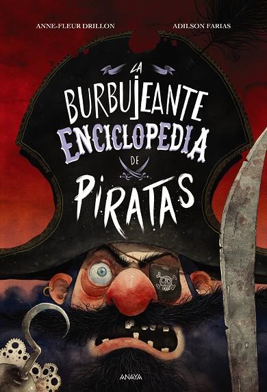 LA BURBUJEANTE ENCICLOPEDIA DE PIRATAS | 9788414338308 | DRILLON, ANNE-FLEUR | Galatea Llibres | Librería online de Reus, Tarragona | Comprar libros en catalán y castellano online