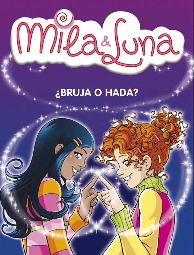 MILA Y LUNA 1: ¿BRUJA O HADA? | 9788484414995 | BAT, PRUNELLA | Galatea Llibres | Llibreria online de Reus, Tarragona | Comprar llibres en català i castellà online