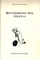 METAMORFOSI DEL SILENCI | 9788476028254 | CIVITAREALE, PIETRO | Galatea Llibres | Llibreria online de Reus, Tarragona | Comprar llibres en català i castellà online