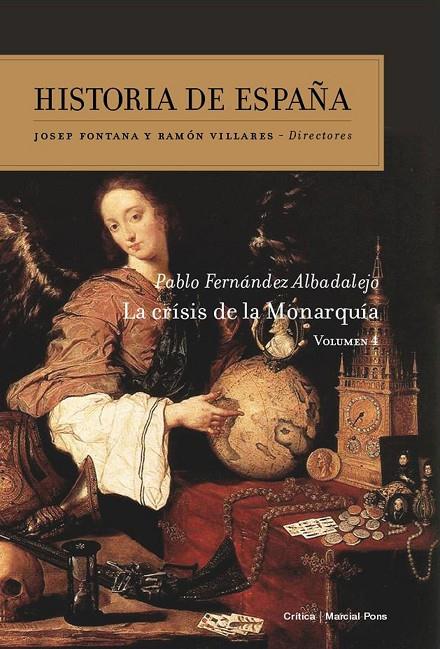 LA CRISIS DE LA MONARQUÍA. HISTORIA DE ESPAÑA VOLUMEN 4 | 9788416771073 | FERNÁNDEZ ALBADALEJO, PABLO | Galatea Llibres | Llibreria online de Reus, Tarragona | Comprar llibres en català i castellà online