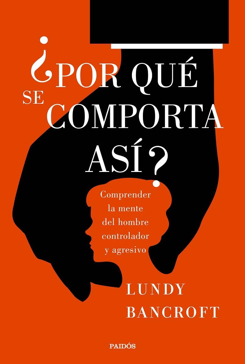 POR QUÉ SE COMPORTA ASÍ? | 9788449333200 | BANCROFT, LUNDY | Galatea Llibres | Llibreria online de Reus, Tarragona | Comprar llibres en català i castellà online