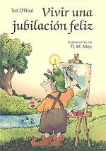 VIVIR UNA JUBILACION FELIZ | 9788428524070 | O'NEAL, TED | Galatea Llibres | Llibreria online de Reus, Tarragona | Comprar llibres en català i castellà online