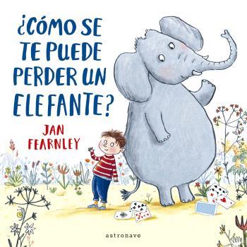 CÓMO SE TE PUEDE PERDER UN ELEFANTE? | 9788467948639 | FEARNLEY, JAN | Galatea Llibres | Llibreria online de Reus, Tarragona | Comprar llibres en català i castellà online