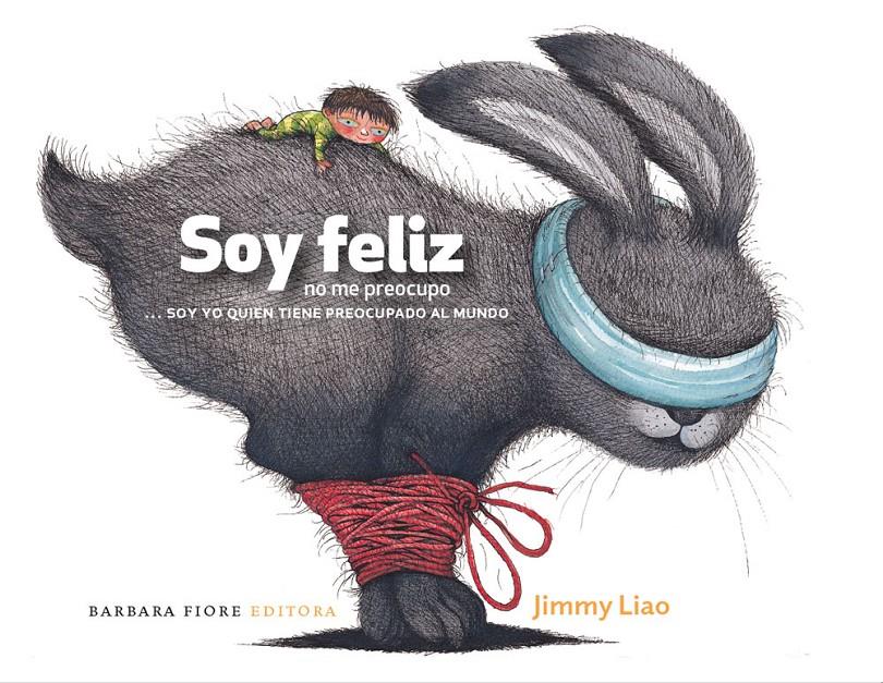 SOY FELIZ, NO ME PREOCUPO | 9788415208198 | LIAO, JIMMY | Galatea Llibres | Llibreria online de Reus, Tarragona | Comprar llibres en català i castellà online