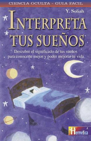 INTERPRETA TUS SUEÑOS | 9788479276355 | SOLIAH, Y. | Galatea Llibres | Llibreria online de Reus, Tarragona | Comprar llibres en català i castellà online