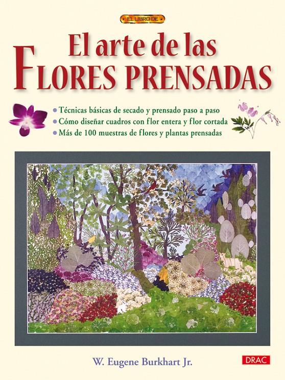 ARTE DE LAS FLORES PRENSADAS | 9788498741698 | BURKHART, EUGENE | Galatea Llibres | Llibreria online de Reus, Tarragona | Comprar llibres en català i castellà online