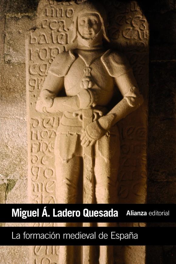 LA FORMACIÓN MEDIEVAL DE ESPAÑA | 9788420687360 | LADERO QUESADA, MIGUEL ÁNGEL | Galatea Llibres | Llibreria online de Reus, Tarragona | Comprar llibres en català i castellà online