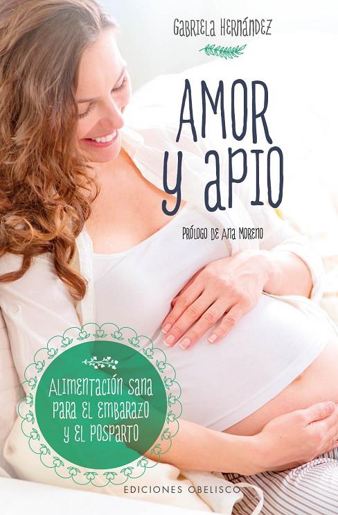 AMOR Y APIO | 9788491112099 | HERNÁNDEZ LAMADRID, GABRIELA | Galatea Llibres | Llibreria online de Reus, Tarragona | Comprar llibres en català i castellà online