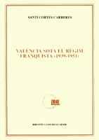 VALENCIA SOTA EL REGIM FRANQUISTA (1939-1951) | 9788478265992 | CORTES CARRERES, SANTI | Galatea Llibres | Llibreria online de Reus, Tarragona | Comprar llibres en català i castellà online