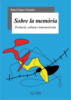 SOBRE LA MEMORIA | 9788497794633 | PAGES I PANADES, MANEL | Galatea Llibres | Llibreria online de Reus, Tarragona | Comprar llibres en català i castellà online