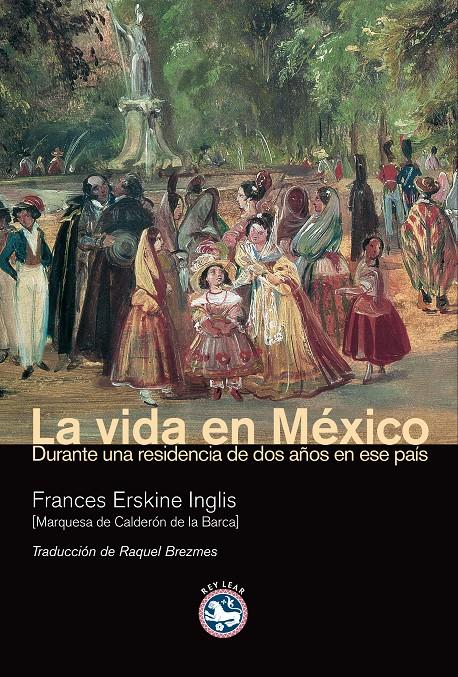 VIDA EN MEXICOI, LA | 9788493553173 | ERSKINE INGLIS, FRANCES | Galatea Llibres | Llibreria online de Reus, Tarragona | Comprar llibres en català i castellà online