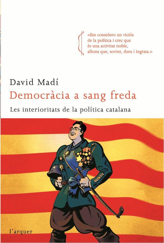 DEMOCRACIA A SANG FREDA | 9788496499768 | MADI, DAVID | Galatea Llibres | Librería online de Reus, Tarragona | Comprar libros en catalán y castellano online