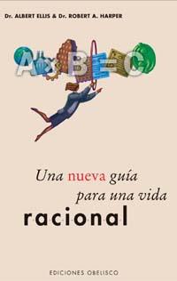 NUEVA GUIA PARA UNA VIDA RACIONAL | 9788497770491 | ELLIS, ALBERTO/ HARPER, ROBERT | Galatea Llibres | Llibreria online de Reus, Tarragona | Comprar llibres en català i castellà online