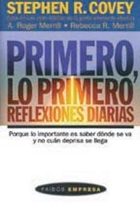 PRIMERO LO PRIMERO. REFLEXIONES DIARIAS | 9788449306815 | COVEY, STEPHEN R. | Galatea Llibres | Llibreria online de Reus, Tarragona | Comprar llibres en català i castellà online