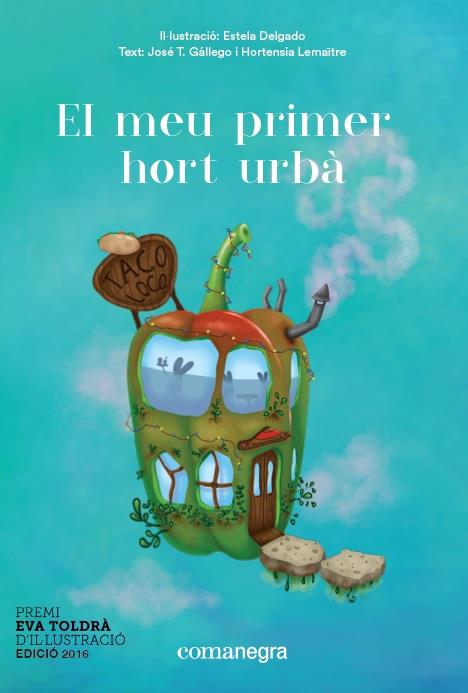 EL MEU PRIMER HORT URBÀ | 9788416605668 | DELGADO, ESTELA/GÁLLEGO, JOSÉ T./LEMAÎTRE, HORTENSIA | Galatea Llibres | Llibreria online de Reus, Tarragona | Comprar llibres en català i castellà online