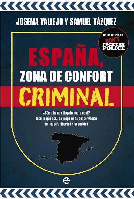 ESPAÑA, ZONA DE CONFORT CRIMINAL | 9788413849010 | VALLEJO, JOSEMA/VÁZQUEZ, SAMUEL | Galatea Llibres | Llibreria online de Reus, Tarragona | Comprar llibres en català i castellà online