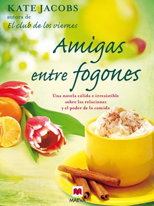 AMIGAS ENTRE FOGONES | 9788492695768 | JACOBS, KATE | Galatea Llibres | Librería online de Reus, Tarragona | Comprar libros en catalán y castellano online