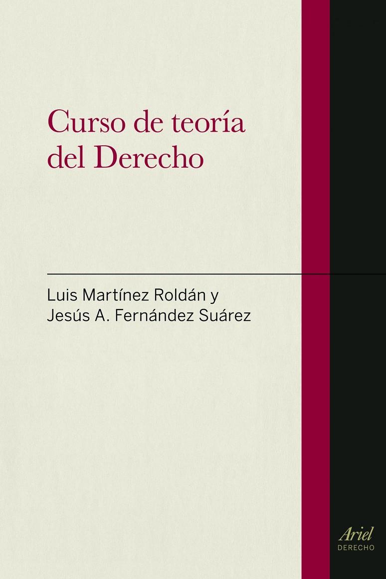 CURSO DE TEORÍA DEL DERECHO | 9788434400115 | MARTÍNEZ ROLDÁN, LUIS/JESÚS AQUILINO FERNÁNDEZ SUÁREZ | Galatea Llibres | Llibreria online de Reus, Tarragona | Comprar llibres en català i castellà online