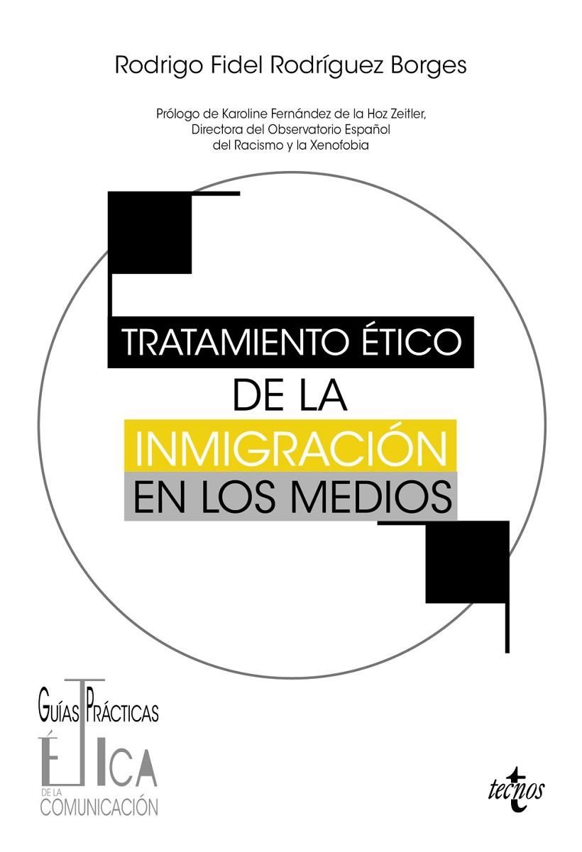 TRATAMIENTO ÉTICO DE LA INMIGRACIÓN EN LOS MEDIOS | 9788430991556 | RODRÍGUEZ BORGES, RODRIGO FIDEL | Galatea Llibres | Librería online de Reus, Tarragona | Comprar libros en catalán y castellano online