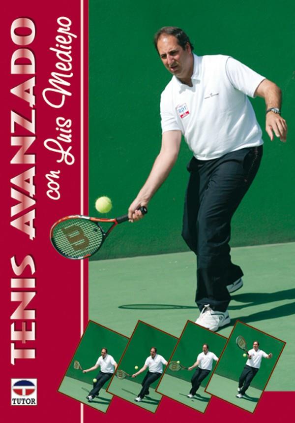 TENIS AVANZADO CON LUIS MEDIERO | 9788479021948 | MEDIERO, LUIS | Galatea Llibres | Llibreria online de Reus, Tarragona | Comprar llibres en català i castellà online