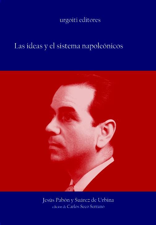 IDEAS Y EL SISTEMA NAPOLEONICOS, LAS | 9788493247966 | PABON SUAREZ DE URBINA, JESUS | Galatea Llibres | Llibreria online de Reus, Tarragona | Comprar llibres en català i castellà online